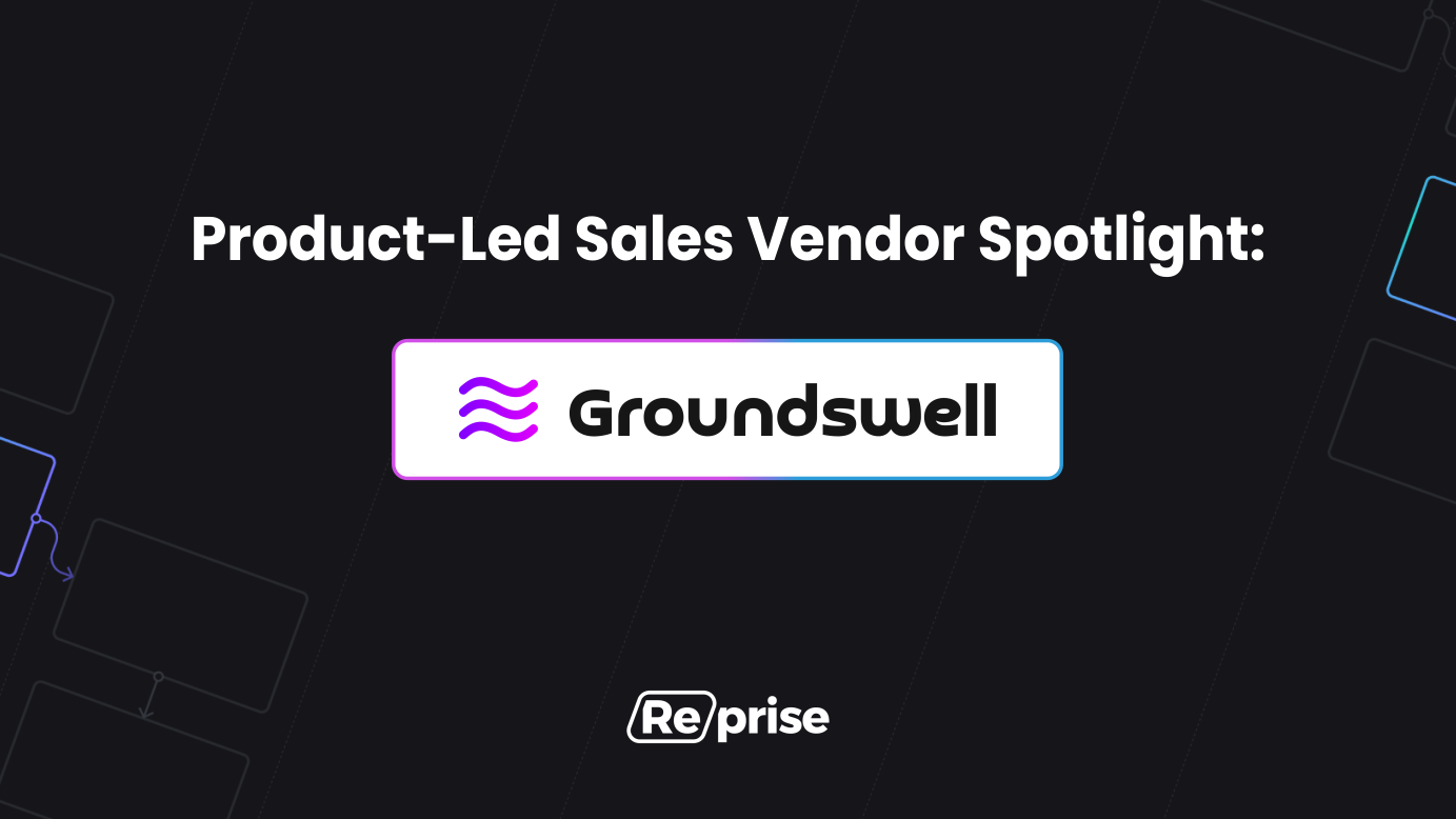 Product Led Sales Vendor Highlight: Groundswell