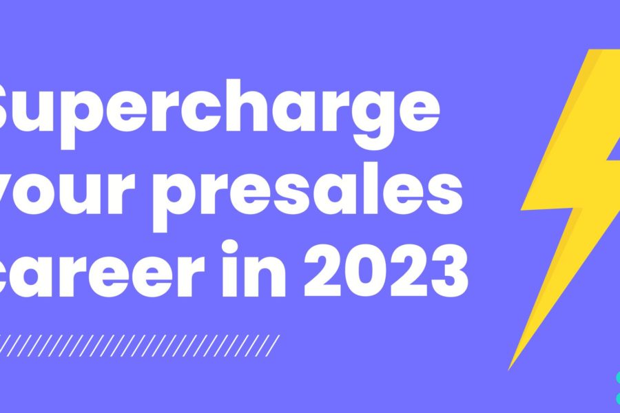 Blog post - Supercharge your presales career in 2023: 3 tips from top SEs