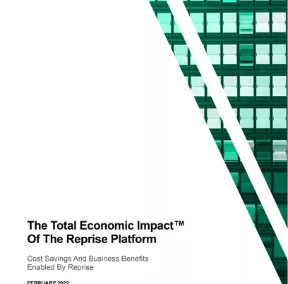 The total economic impact of the reprise platform