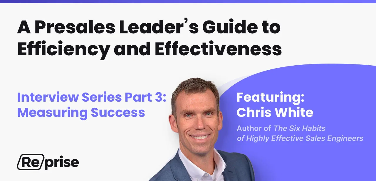 A Presales Leader’s Guide to Efficiency and Effectiveness - Part 3